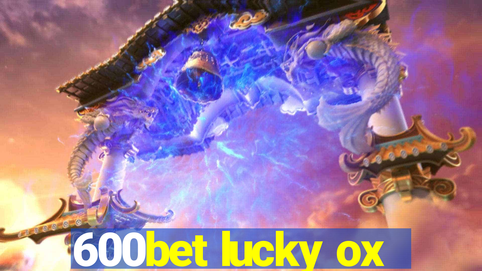 600bet lucky ox